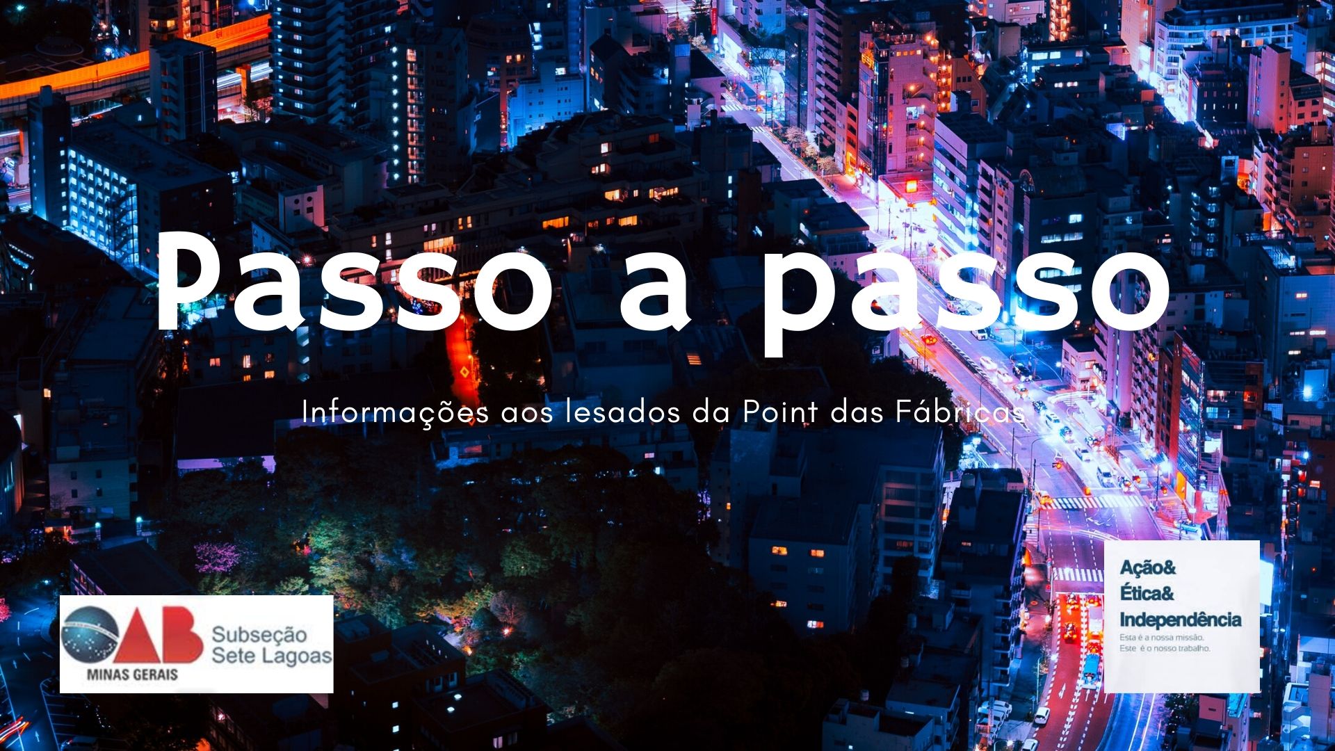 Passo a Passo - Informações aos lesados pelo Point das Fábricas