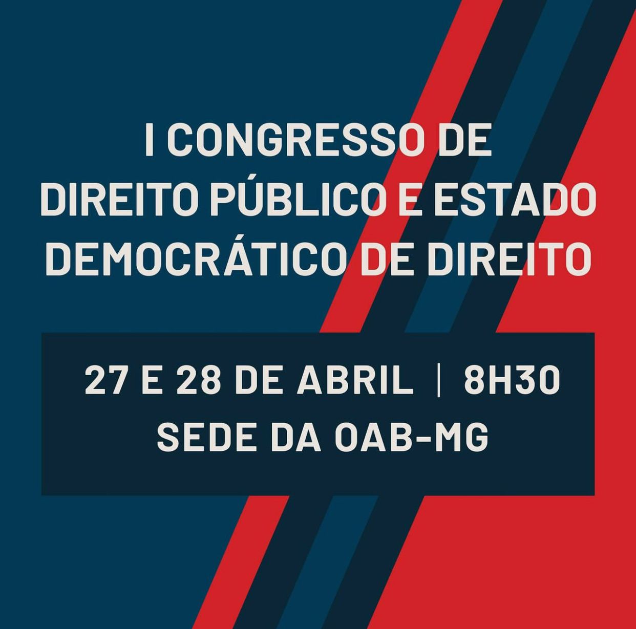  O I Congresso de Direito Público e Estado Democrático de Direito vai acontecer nos dias 27 e 28 de 